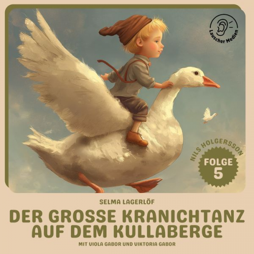 Selma Lagerlöf - Der große Kranichtanz auf dem Kullaberge (Nils Holgersson, Folge 5)