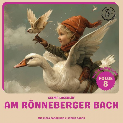 Selma Lagerlöf - Am Rönneberger Bach (Nils Holgersson, Folge 8)