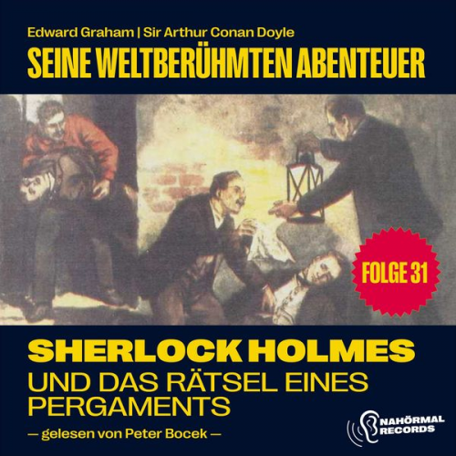 Arthur Conan Doyle Edward Graham - Sherlock Holmes und das Rätsel eines Pergaments (Seine weltberühmten Abenteuer, Folge 31)