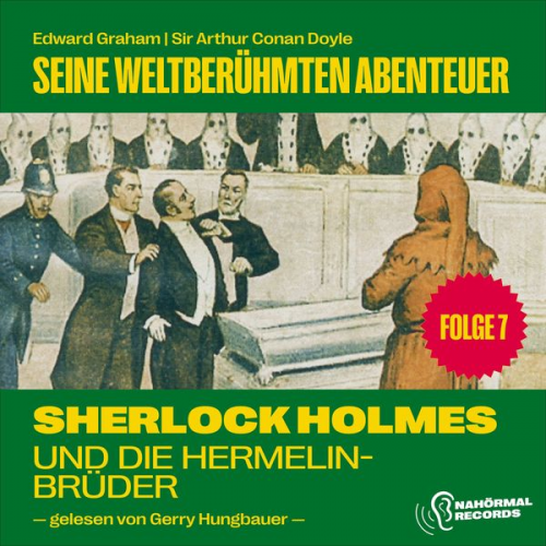 Arthur Conan Doyle Edward Graham - Sherlock Holmes und die Hermelinbrüder (Seine weltberühmten Abenteuer, Folge 7)