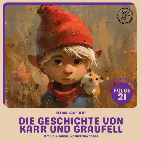 Selma Lagerlöf - Die Geschichte von Karr und Graufell (Nils Holgersson, Folge 21)