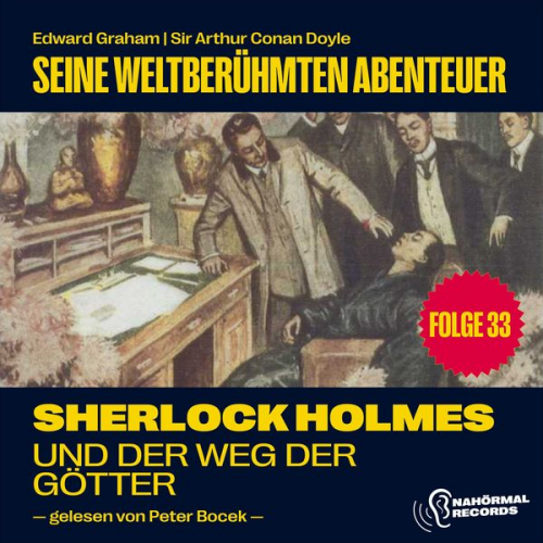 Arthur Conan Doyle Edward Graham - Sherlock Holmes und der Weg der Götter (Seine weltberühmten Abenteuer, Folge 33)