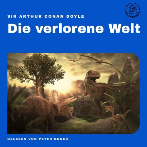 Arthur Conan Doyle - Die verlorene Welt