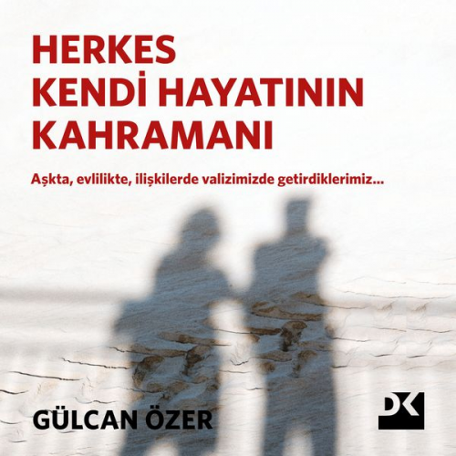 Gülcan Özer - Herkes Kendi Hayatının Kahramanı