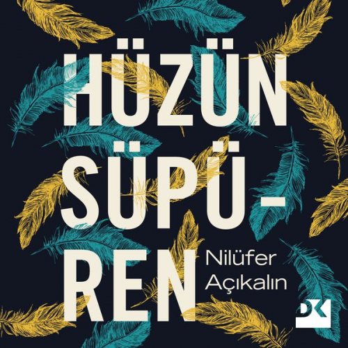 Nilüfer Açıkalın - Hüzün Süpüren