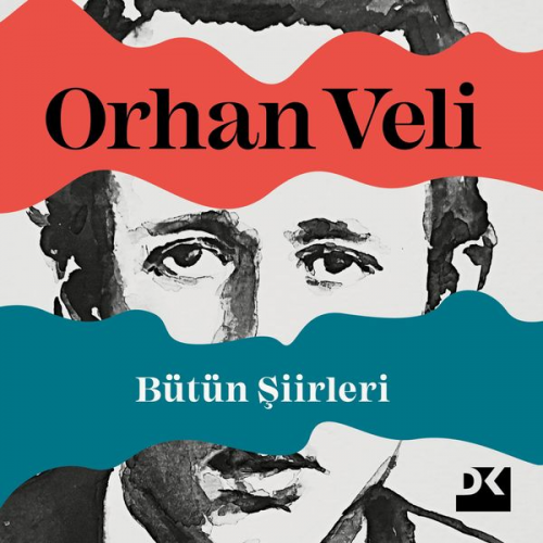 Orhan Veli - Orhan Veli-Bütün Şiirleri