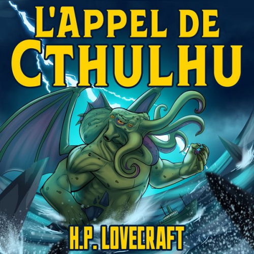 Howard Ph. Lovecraft - H. P. Lovecraft: L'Appel de Cthulhu