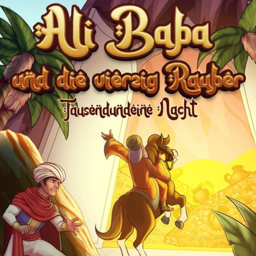 Märchen aus 1001 Nacht Hörbücher für Kinder - Ali Baba und die vierzig Räuber (Märchen aus 1001 Nacht)