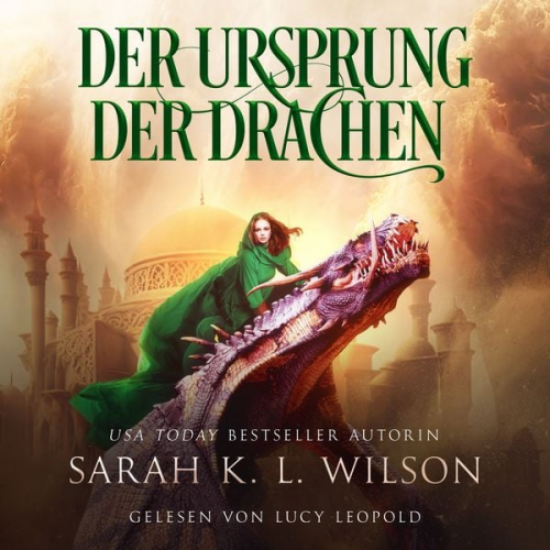 Sarah K. L. Wilson Hörbuch Bestseller Fantasy Hörbücher - Der Ursprung der Drachen (Tochter der Drachen 4) - Drachen Hörbuch