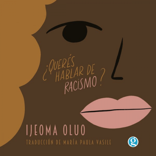 Ijeoma Oluo - ¿Querés hablar de racismo?