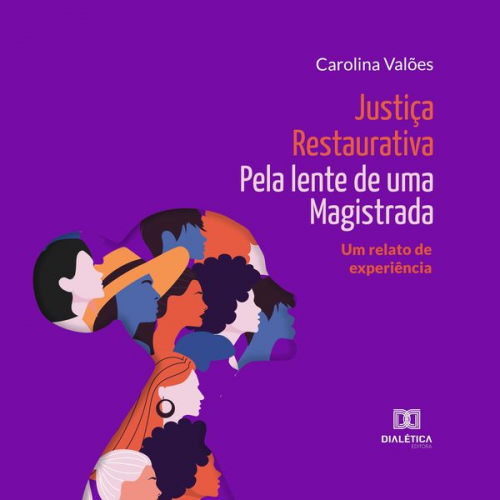 Carolina Valões - Justiça Restaurativa pela lente de uma Magistrada