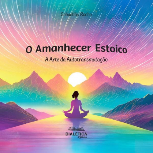 Sebastião Rocha - O Amanhecer Estoico