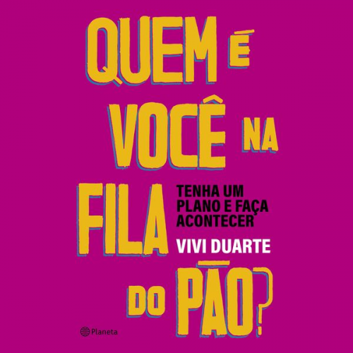 Viviane Duarte - Quem é você na fila do pão?