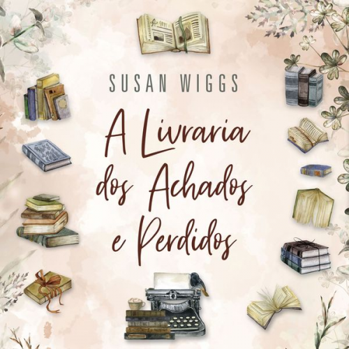 Susan Wiggs - A Livraria dos Achados e Perdidos