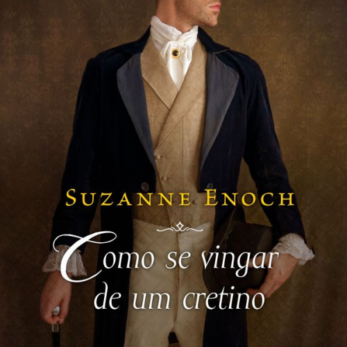 Suzanne Enoch - Como se vingar de um cretino