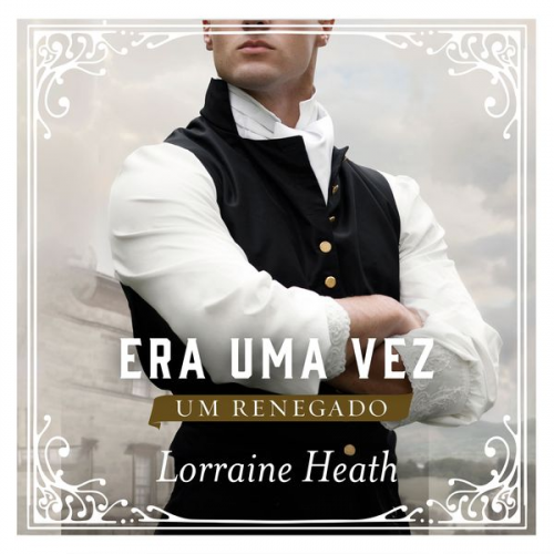 Lorraine Heath - Era uma vez um renegado