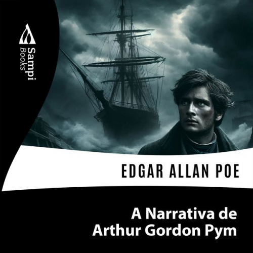 Edgar Allan Poe - A Narrativa de Arthur Gordon Pym