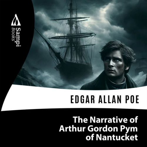 Edgar Allan Poe - The Narrative of Arthur Gordon Pym of Nantucket