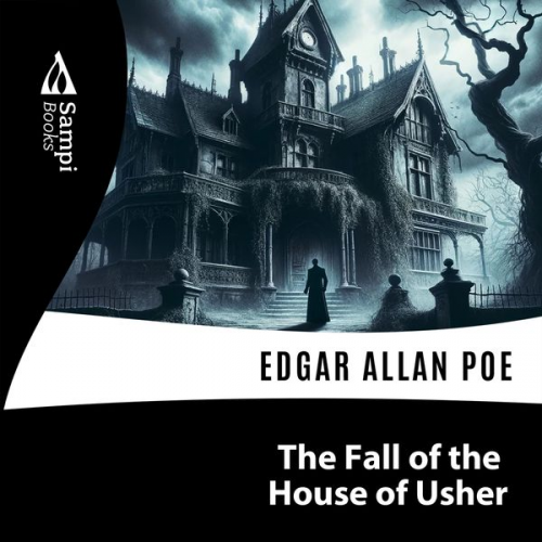 Edgar Allan Poe - The Fall of the House of Usher