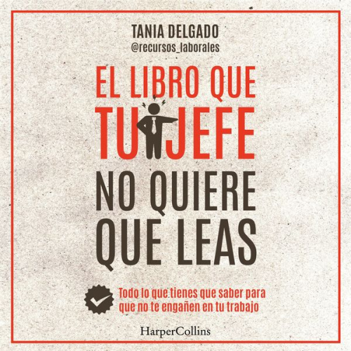 Tania Delgado - El libro que tu jefe no quiere que leas