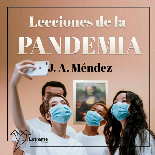 J. A. Méndez - Lecciones de la pandemia