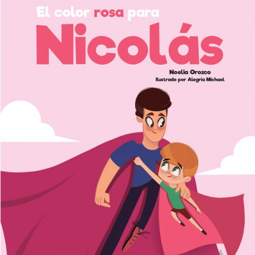 Noelia Orozco González - El color rosa para Nicolás