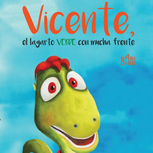 Silvia Fernández Amaya - Vicente, el lagarto verde con mucha frente