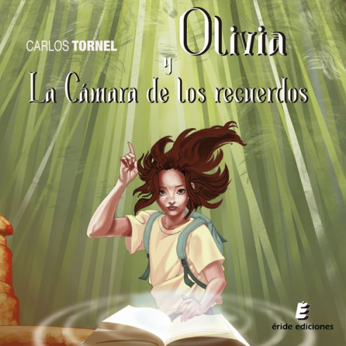 Carlos Tornel Jiménez - Olivia y la cámara de los recuerdos