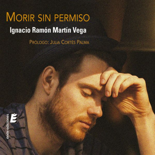 Ignacio Ramón Martín Vega - Morir sin permiso