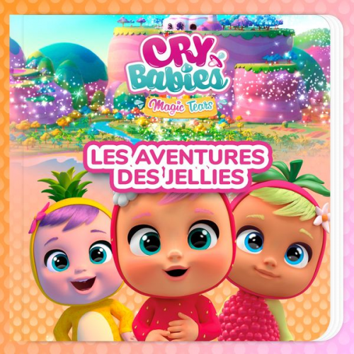 Cry Babies en Français Kitoons en Français - Les aventures des Jellies