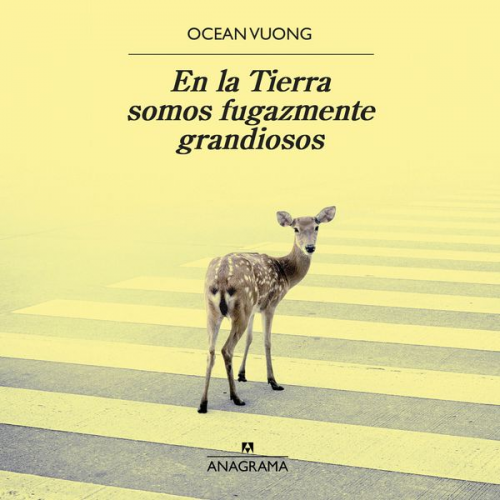 Ocean Vuong - En la Tierra somos fugazmente grandiosos