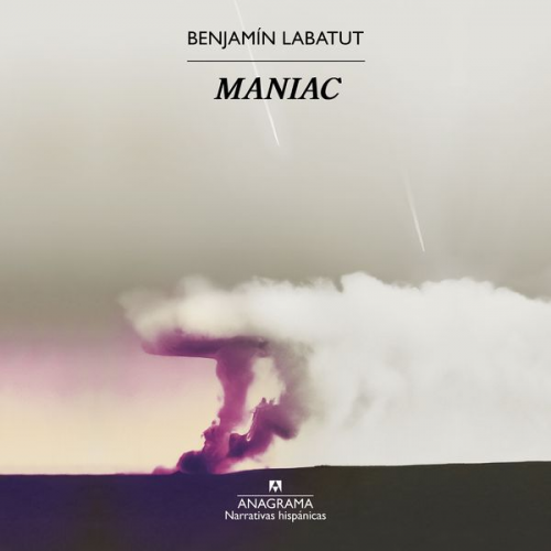 Benjamín Labatut - Maniac