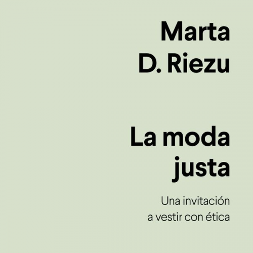 Marta D. Riezu - La moda justa