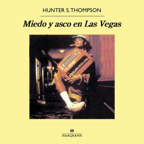 Hunter S. Thompson - Miedo y asco en Las Vegas