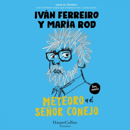 Iván Ferreiro María Rod - Meteoro y el señor Conejo