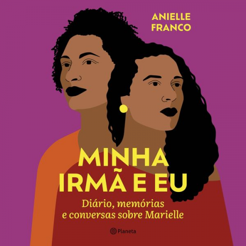 Anielle Franco - Minha irmã e eu