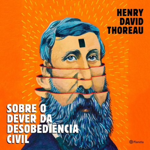 Henry David Thoreau - Sobre o dever da desobediência civil