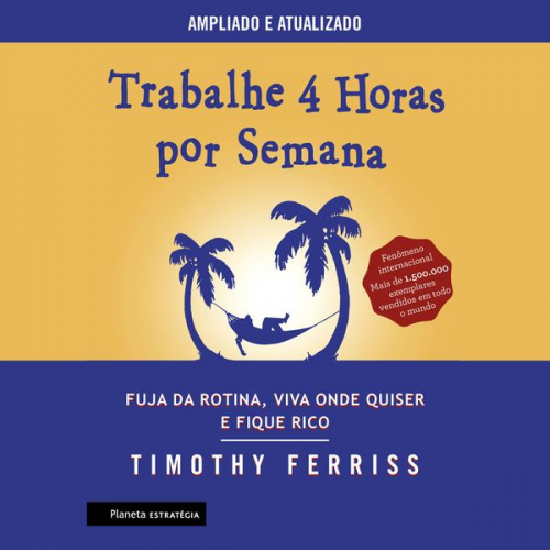 Timothy Ferriss - Trabalhe 4 horas por semana