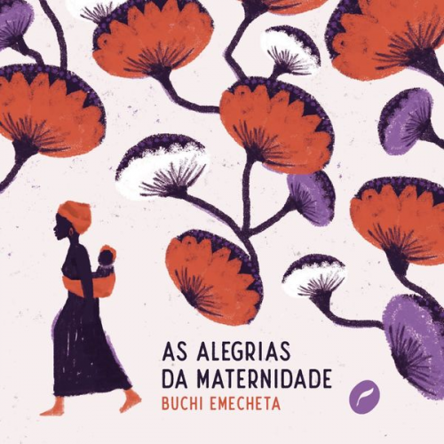 Buchi Emecheta - As alegrias da maternidade