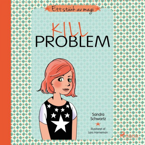 Sandra Schwartz - Ett stänk av magi 3: Killproblem