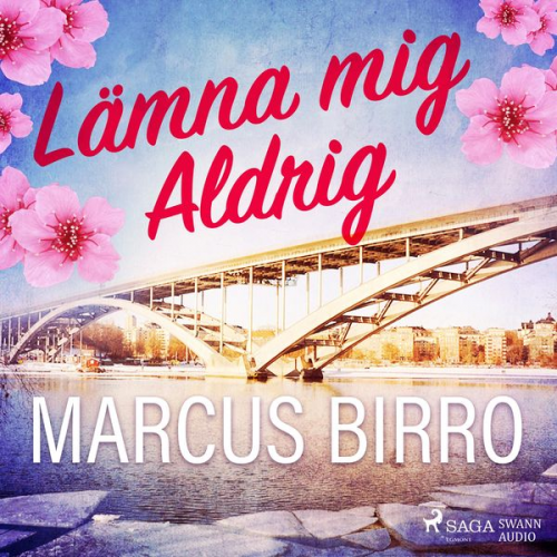 Marcus Birro - Lämna mig aldrig