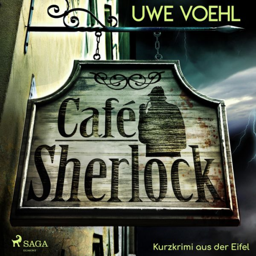 Uwe Voehl - Café Sherlock - Kurzkrimi aus der Eifel (Ungekürzt)