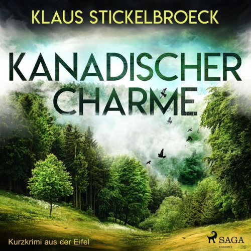 Klaus Stickelbroeck - Kanadischer Charme - Kurzkrimi aus der Eifel (Ungekürzt)