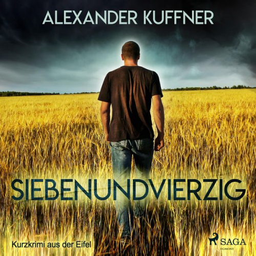 Alexander Kuffner - Siebenundvierzig - Kurzkrimi aus der Eifel (Ungekürzt)