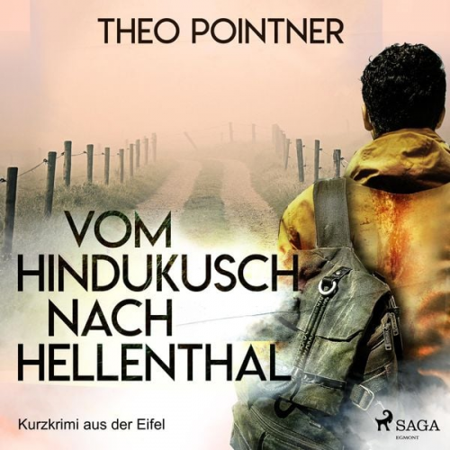 Theo Pointner - Vom Hindukusch nach Hellenthal - Kurzkrimi aus der Eifel (Ungekürzt)