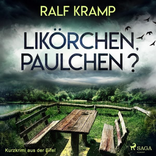 Ralf Kramp - Likörchen, Paulchen? - Kurzkrimi aus der Eifel (Ungekürzt)