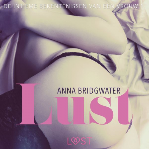 Anna Bridgwater - Lust - de intieme bekentenissen van een vrouw 1