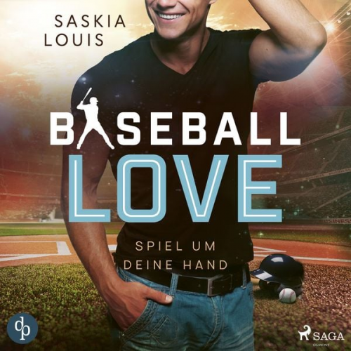 Saskia Louis - Spiel um deine Hand - Baseball Love 3 (Ungekürzt)