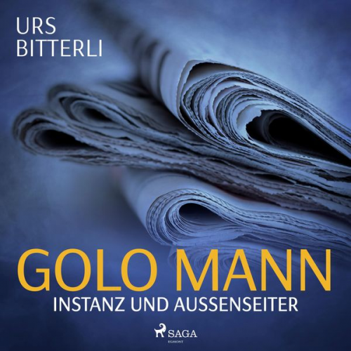 Urs Bitterli - Golo Mann - Instanz und Außenseiter