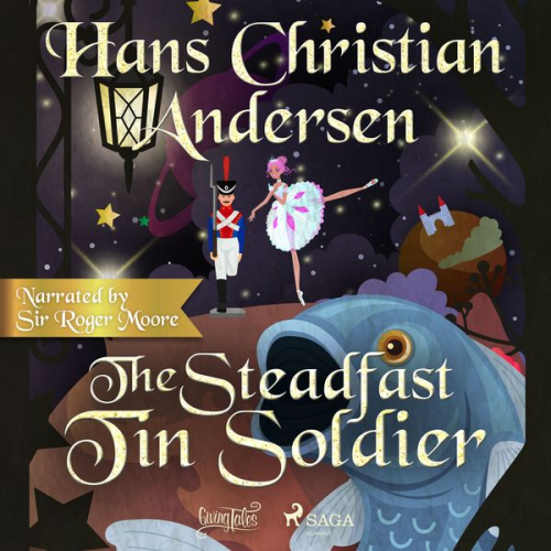 Hans Christian Andersen - The Steadfast Tin Soldier